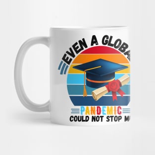 Even A Global Pandemic Could Not Stop Me, 2021 Graduating Mug